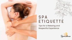 Read more about the article Spa Etiquette: What to Expect on Your First Visit in Banani
